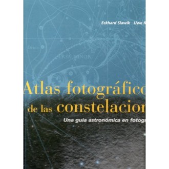ATLAS FOTOGRAFICO DE LAS CONSTELACIONES: UNA GUIA ASTRONOMICA EN FOTOGRAFIA